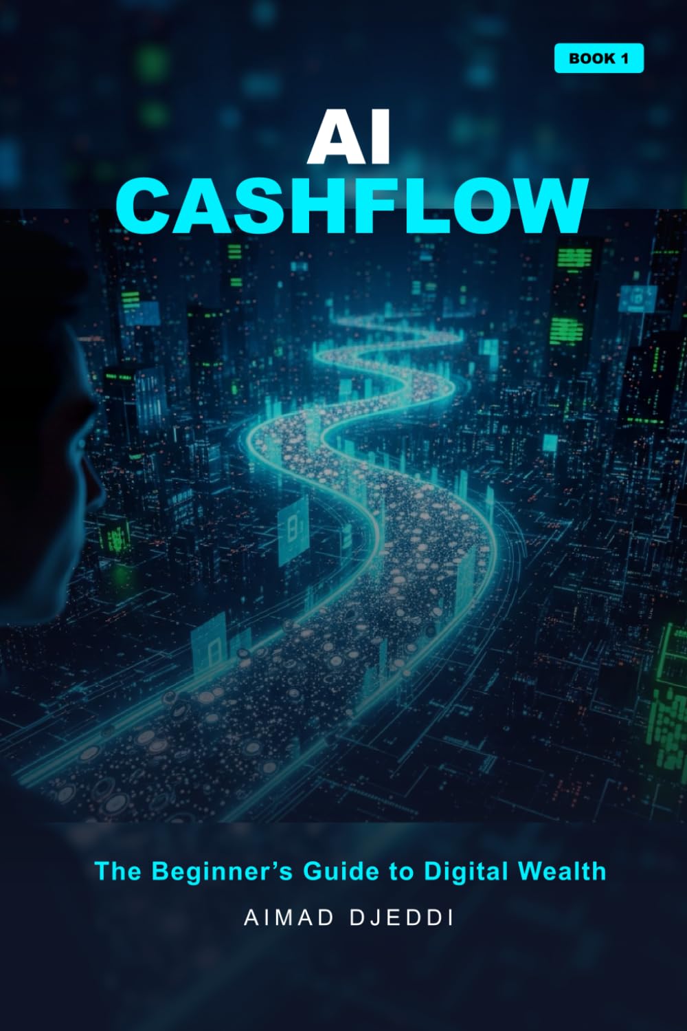 ler totalmente AI Cashflow: The Beginner’s Guide to Digital Wealth (The AI Wealth Revolution Series)