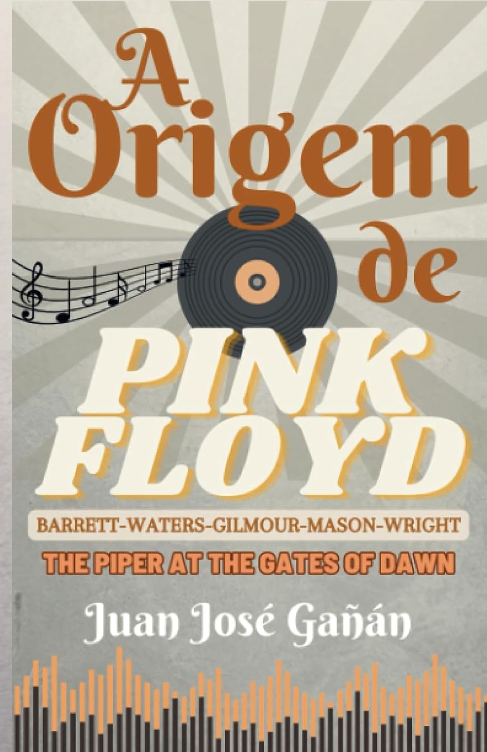 capítulo por capítulo baixar A ORIGEM DE PINK FLOYD: Barrett, Waters, Gilmour, Mason e Wright (The Piper at the Gates of Dawn) (OS SEGREDOS DE PINK FLOYD) (Portuguese Edition)