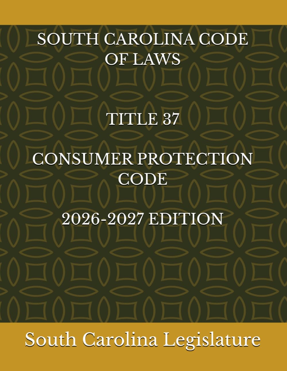 capítulo por capítulo baixar SOUTH CAROLINA CODE OF LAWS TITLE 37 CONSUMER PROTECTION CODE 2026-2027 EDITION