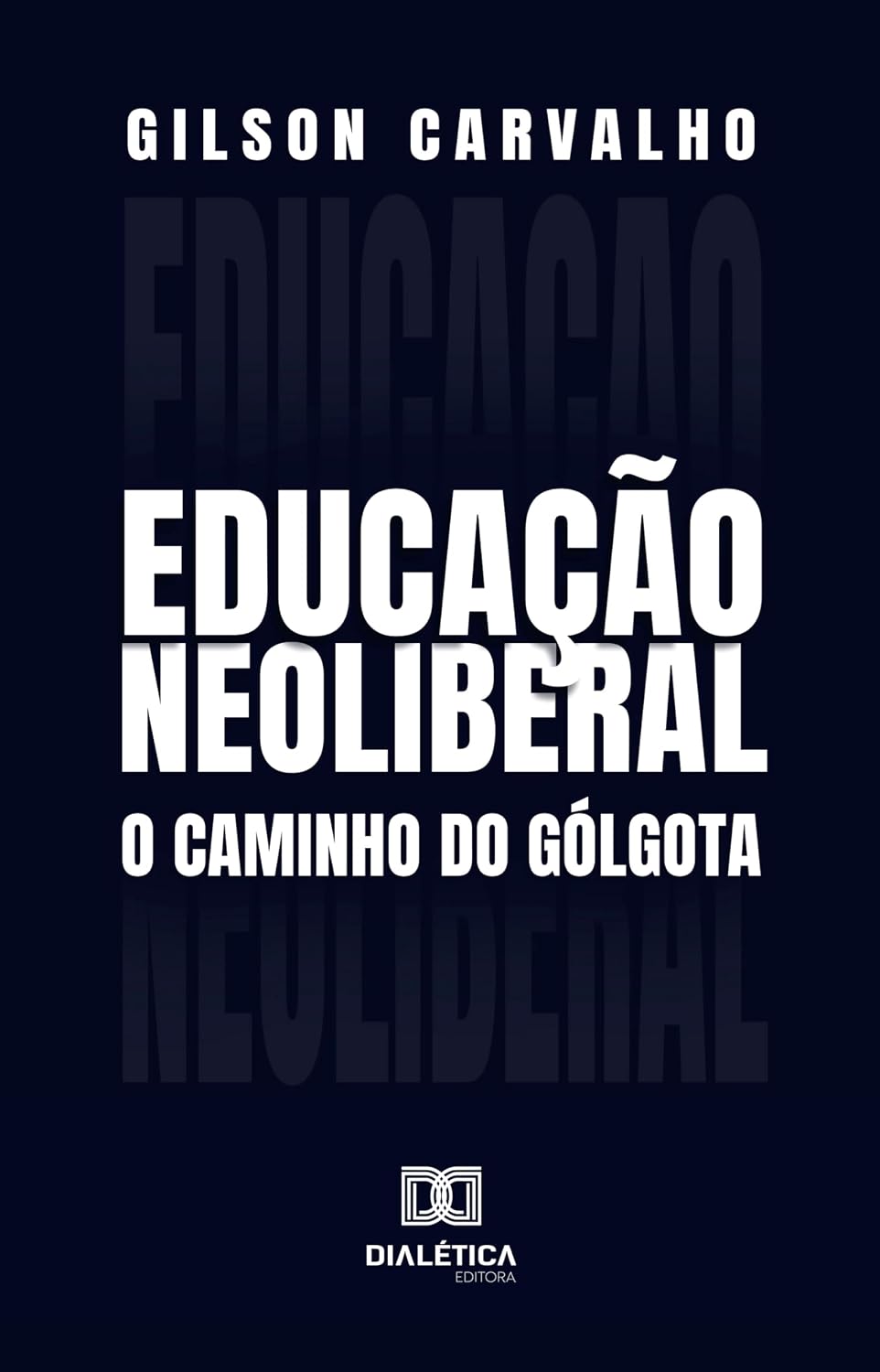 capítulo por capítulo baixar Educação Neoliberal: o caminho do Gólgota