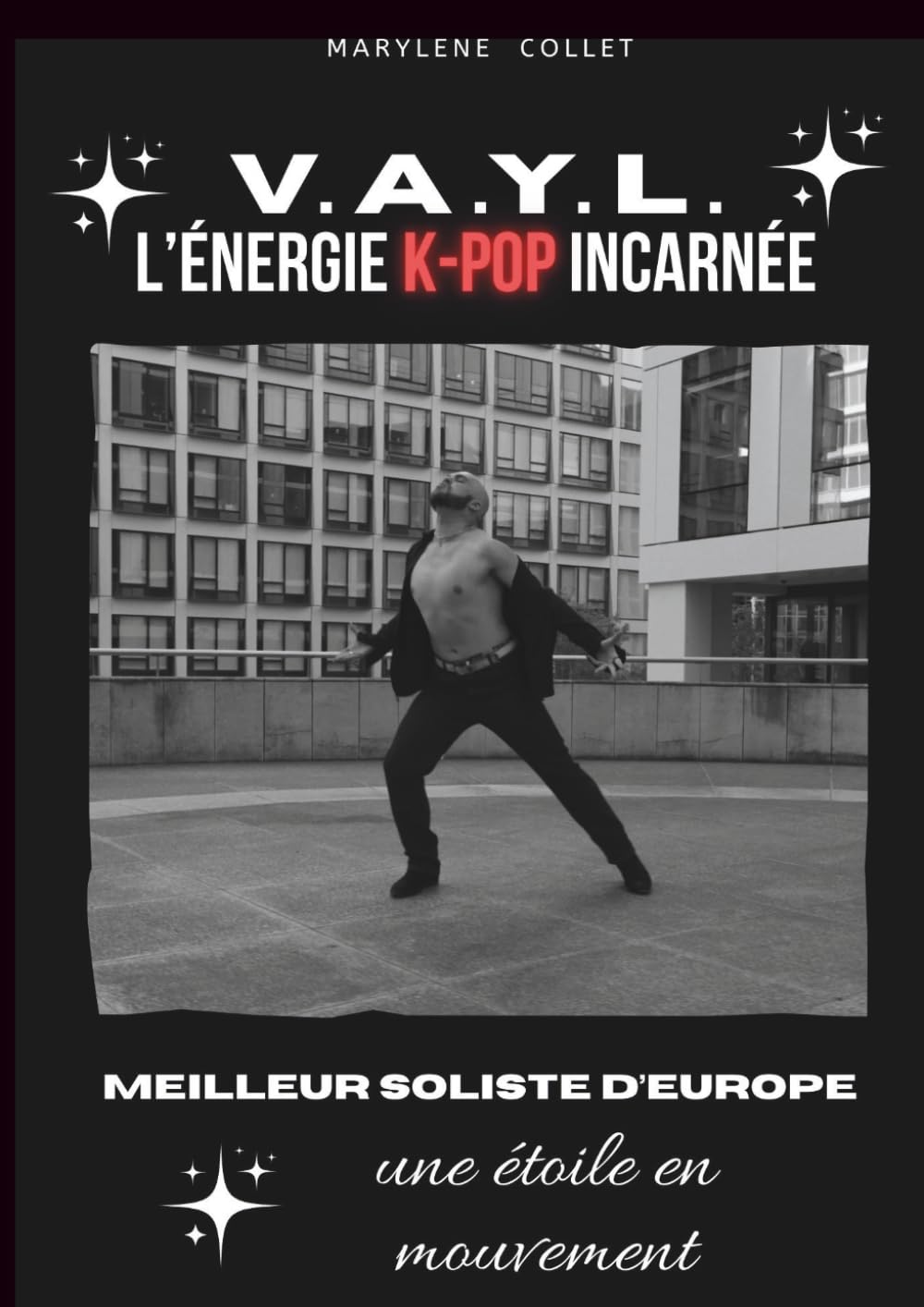 ler totalmente V.A.Y.L. L’ÉNERGIE K-POP INCARNÉE: MEILLEUR SOLISTE D'EUROPE - une étoile en mouvement (French Edition)