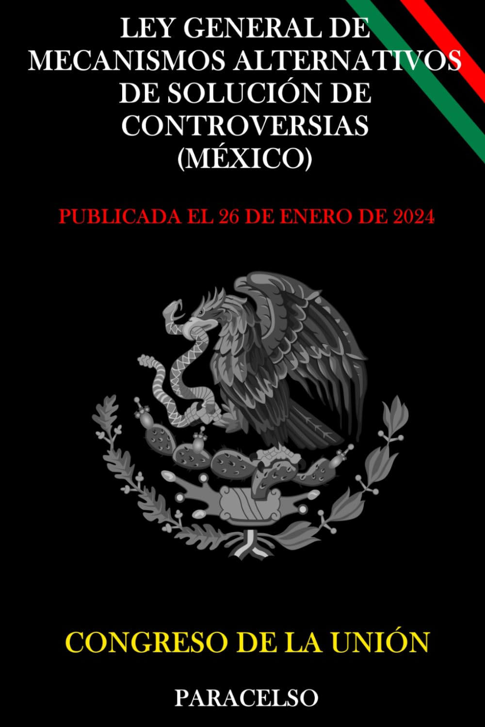 ler totalmente LEY GENERAL DE MECANISMOS ALTERNATIVOS DE SOLUCIÓN DE CONTROVERSIAS (MÉXICO) (Spanish Edition)