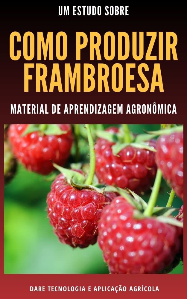 COMO PRODUZIR FRAMBOESA | Manual Completo com Todos os Metodos de Cultivo