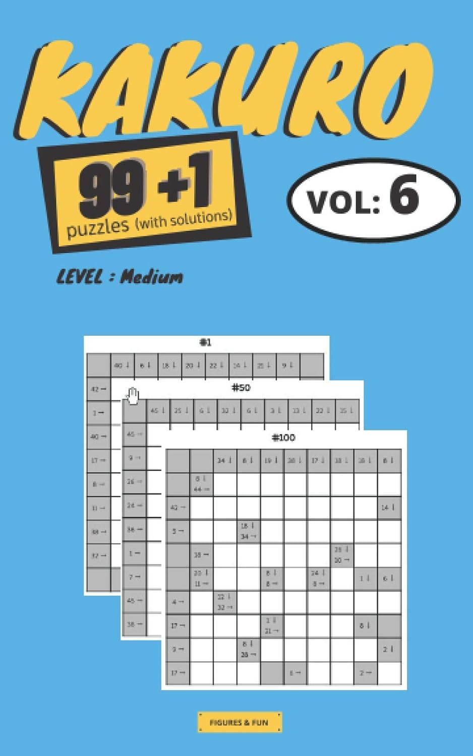 ler totalmente KAKURO puzzles: 99+1 KAKURO puzzles books" Series - Book Vol.6 (Difficulty: Medium) | 100 KAKURO grids with solutions | 2 grids per page | Convenient format 5x8 inches