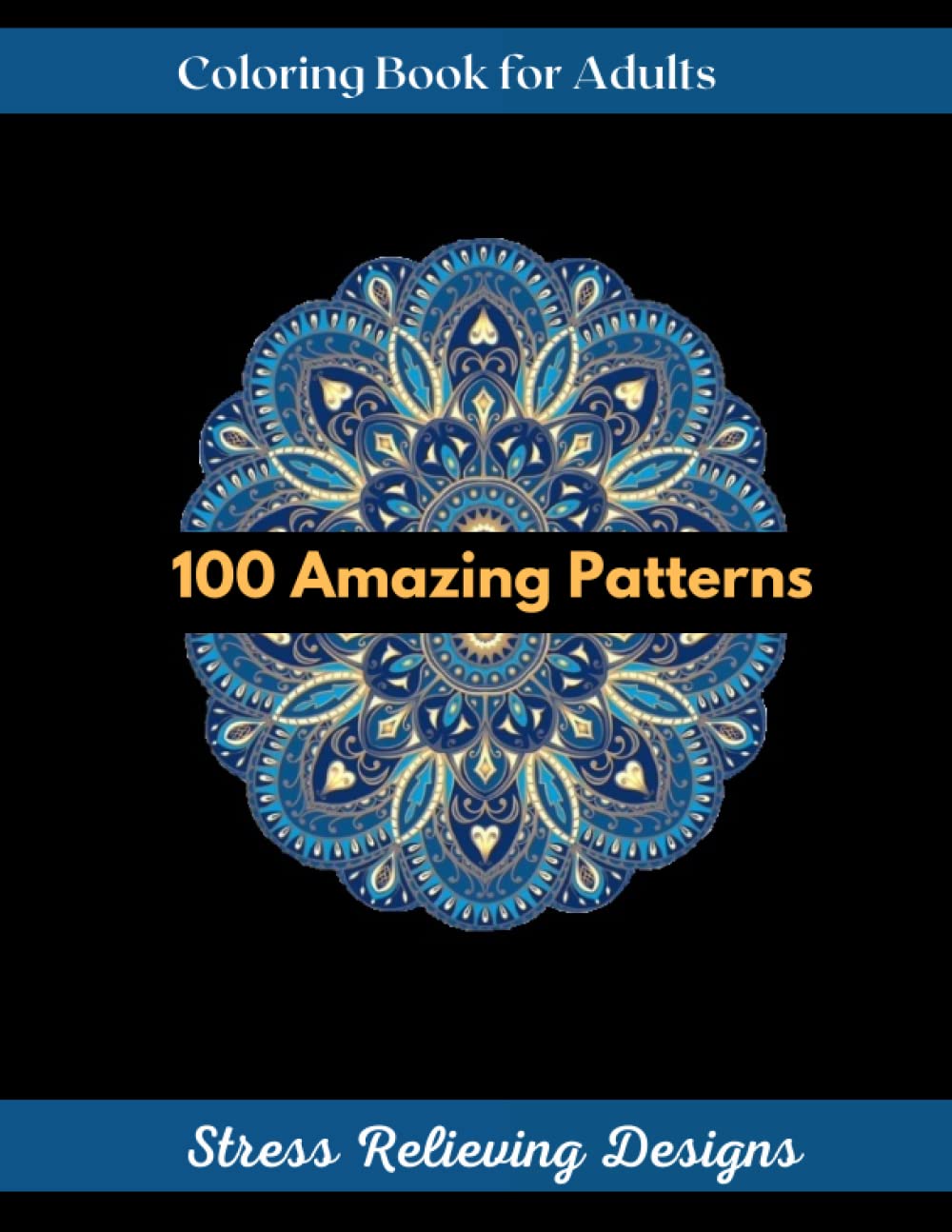 100 Amazing Mandala Designs: Stress Relieving Mandala Designs for Adults Relaxation baixar o livro de graça