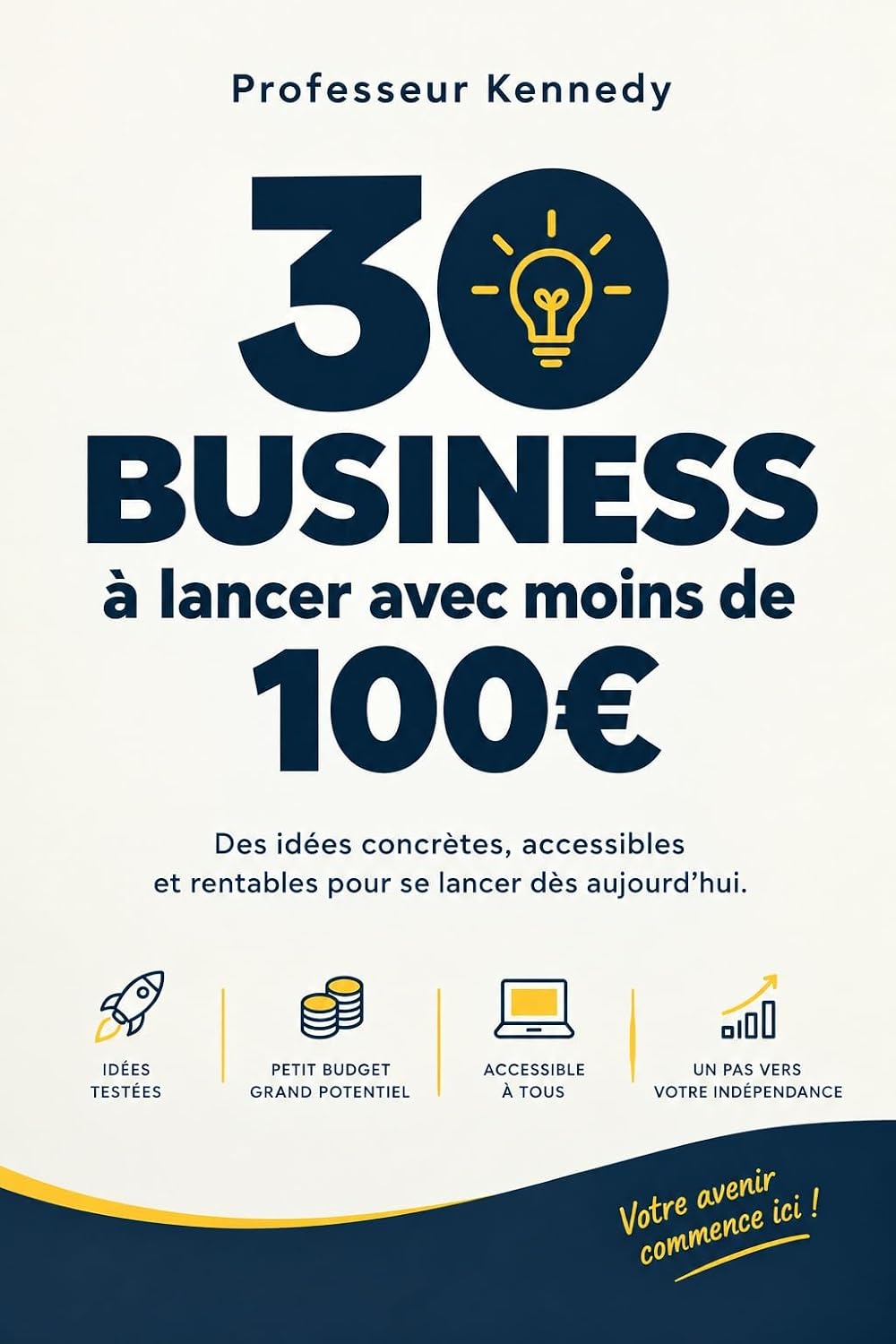 30 business à lancer avec moins de 100€: 146 pages pour trouver une idée, savoir comment la lancer et décrocher ses premiers clients sans gros investissement. (French Edition) baixar livro de graça