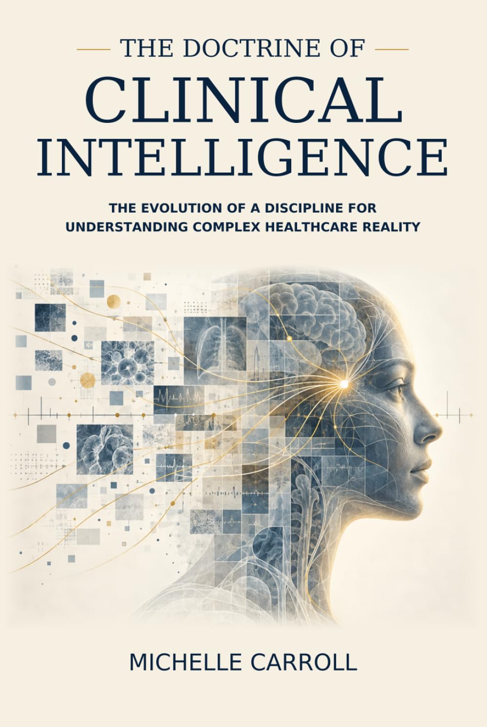 capítulo por capítulo baixar The Doctrine of Clinical Intelligence: The Evolution of a Discipline for Understanding Complex Healthcare Reality