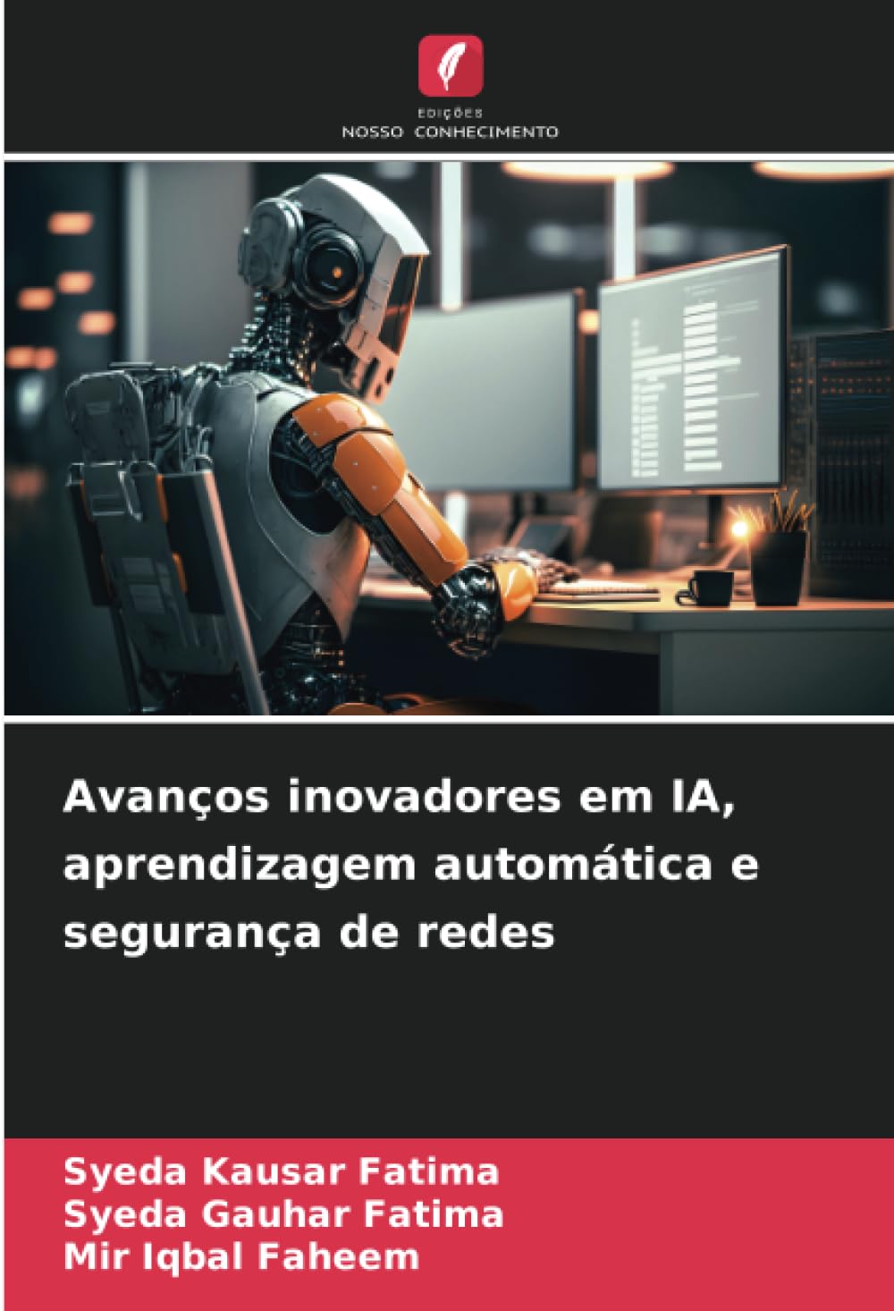 Avanços inovadores em IA, aprendizagem automática e segurança de redes (Portuguese Edition) baixar livro de graça
