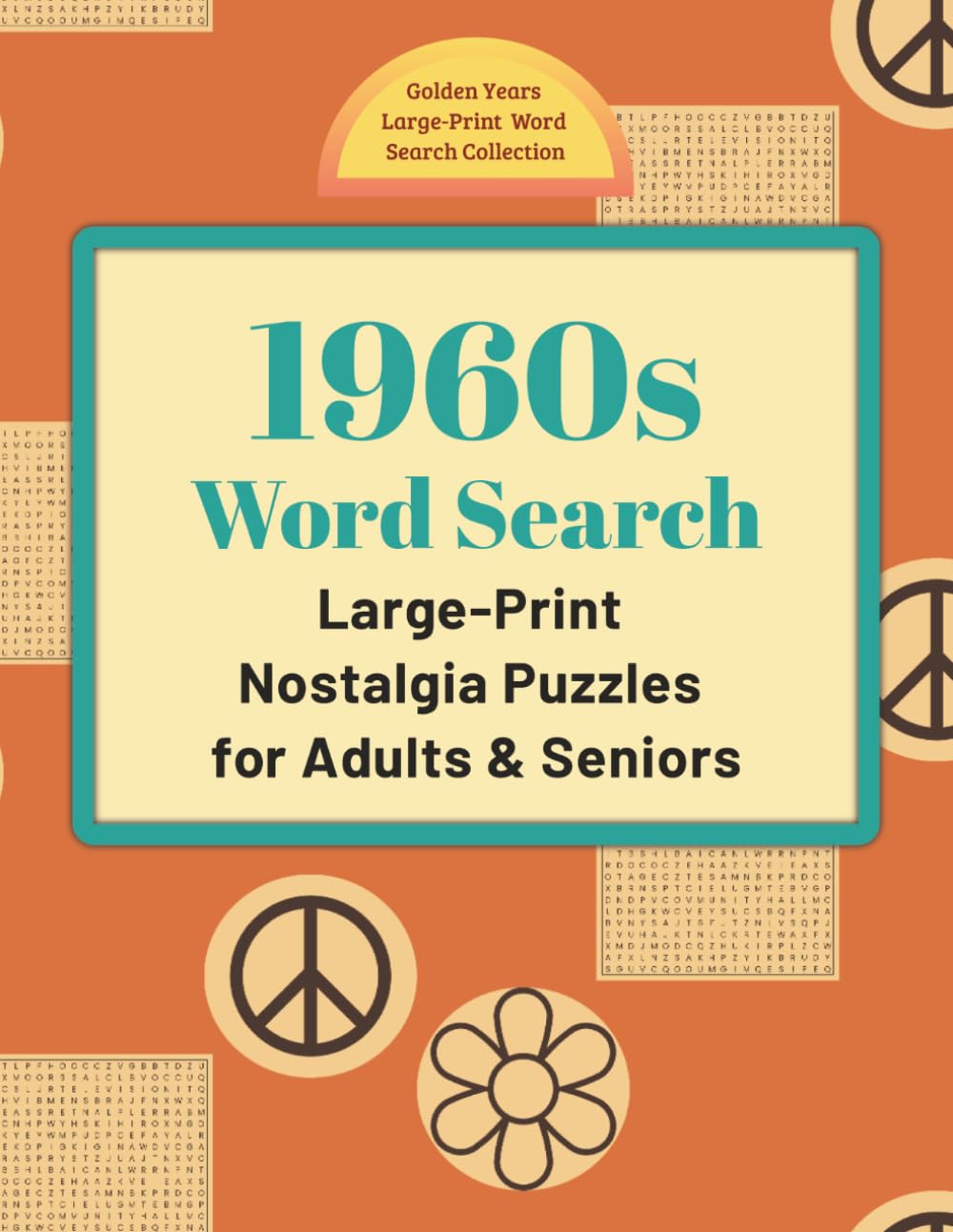 ler totalmente 1960s Word Search: Large-Print Nostalgia Puzzles for Adults & Seniors (Golden Years Press: Golden Years Large-Print Word Search Collection)