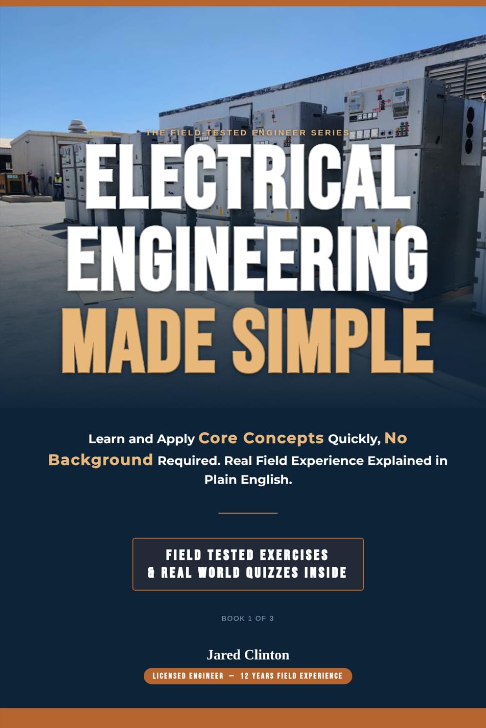 ELECTRICAL ENGINEERING MADE SIMPLE: Learn and Apply Core Concepts Quickly, No Background Required. Real Field Experience Explained in Plain English,... Inside. (The Field-Tested Engineer Series) baixar o livro de graça