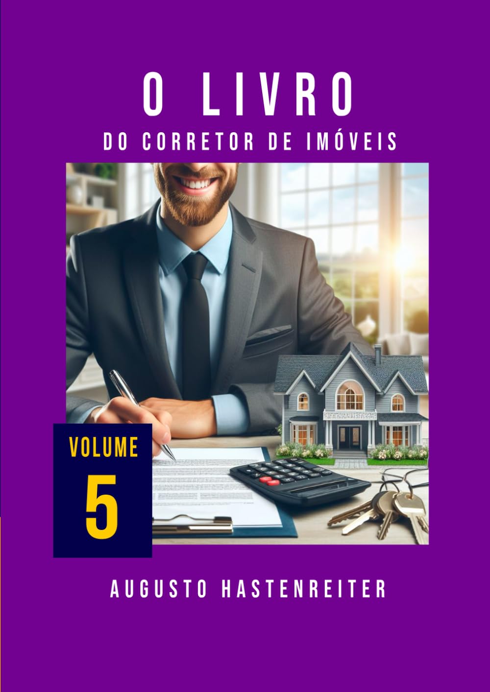 O LIVRO DO CORRETOR DE IMÓVEIS: Seu guia completo para o sucesso no mercado imobiliário (Portuguese Edition) baixar livro de graça