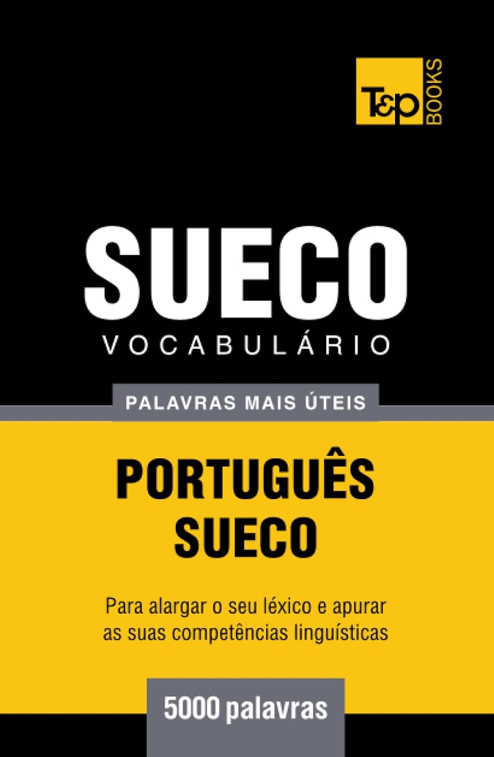 Vocabulário Português-Sueco - 5000 palavras mais úteis (European Portuguese Collection) (Portuguese Edition) baixar o livro de graça