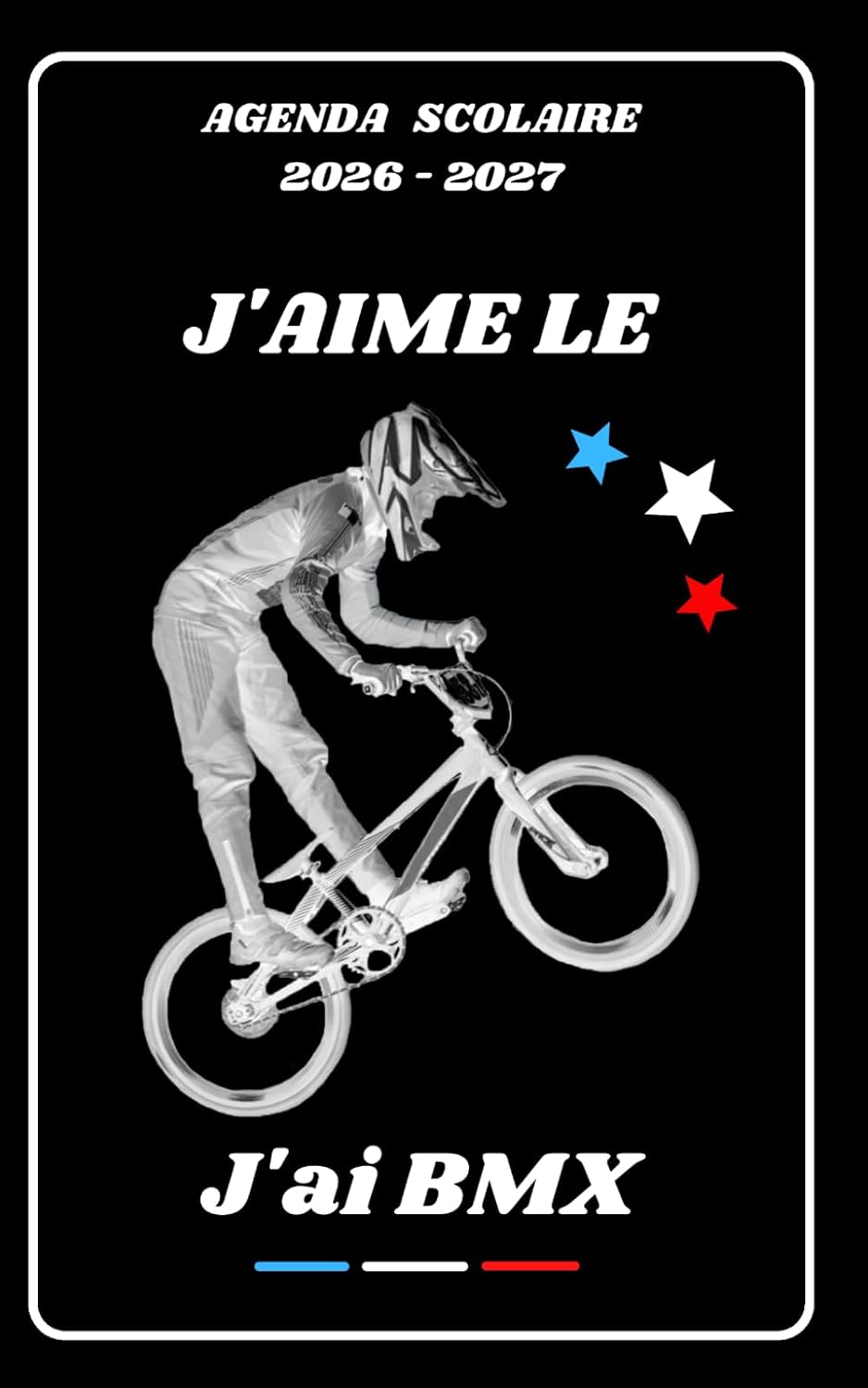 ler totalmente AGENDA SCOLAIRE 2026 2027 – J'AIME LE BMX: Calendrier journalier 2026 2027 | 1 jour par page | planificateur pour élève, élémentaire, collégien, lycée et étudiant | Couverture Sport (French Edition)
