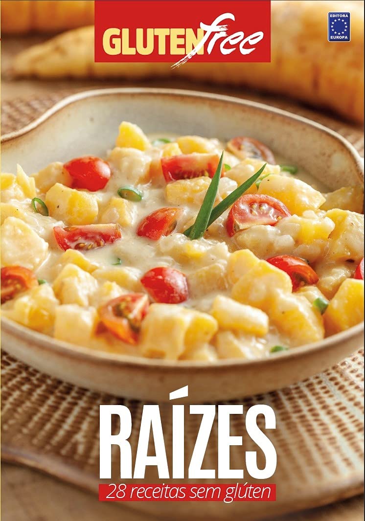 Glúten Free 7 - Raízes: 28 receitas sem glúten