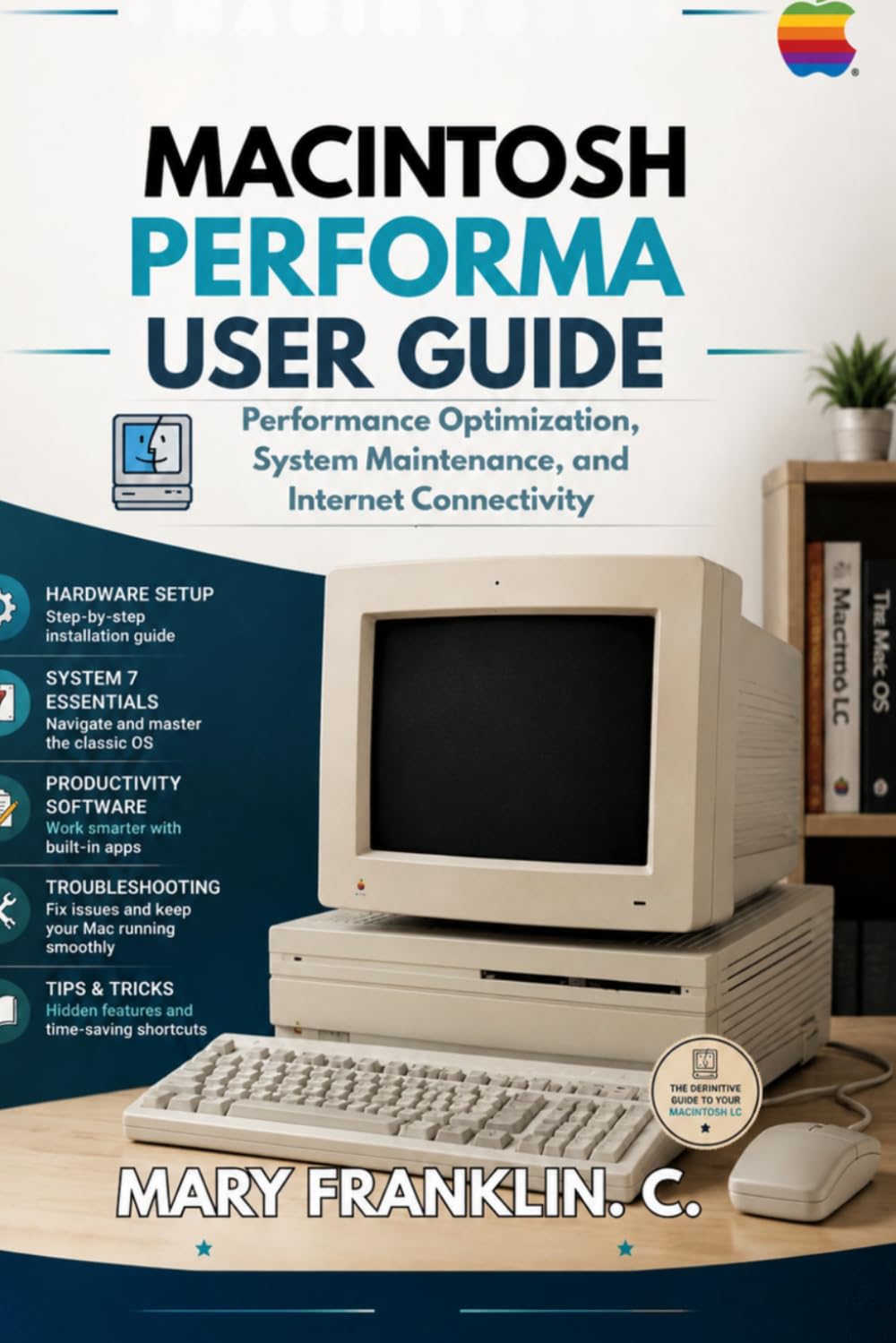 Macintosh Performa User Guide: Performance Optimization, System Maintenance, and Internet Connectivity baixar o livro de graça