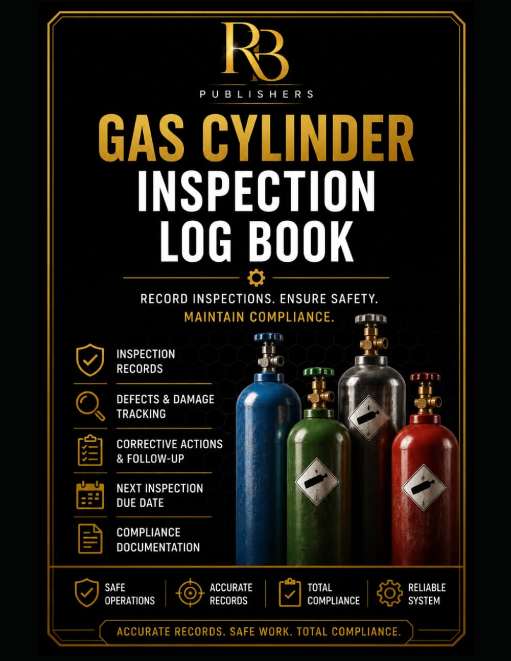 Gas Cylinder Inspection Log Book: Professional Record Book for Gas Cylinder Safety Inspections, Defect Tracking, Corrective Actions, Hydrostatic Test... Documentation, and Workplace Safety Records baixar o livro de graça