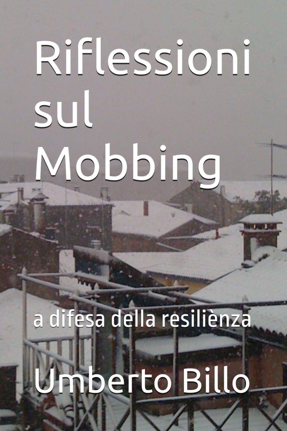 Riflessioni sul Mobbing: a difesa della resiliènza: 6 baixar o livro de graça