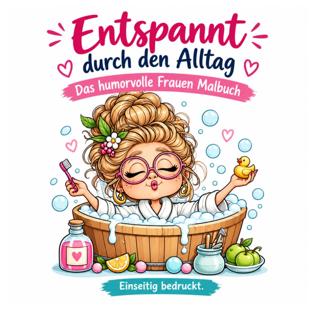 Entspannt durch den Alltag – Das humorvolle Frauen Malbuch: Einseitig bedruckt (German Edition) baixar livro de graça
