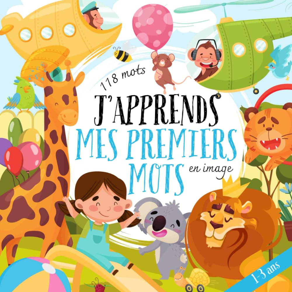 J’apprends mes premiers mots en image: Livre éducatif en français pour enfants de 1 à 3 ans – vocabulaire, couleurs et alphabet en images (French Edition) baixar livro de graça