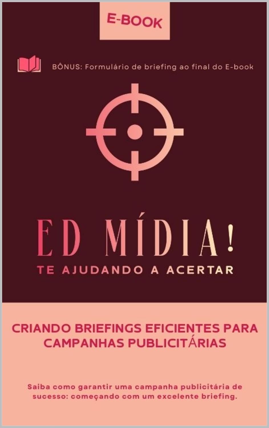 ler totalmente CRIANDO BRIEFINGS EFICIENTES PARA CAMPANHAS PUBLICITÁRIAS: Saiba como garantir uma campanha publicitária de sucesso: começando com um excelente briefing