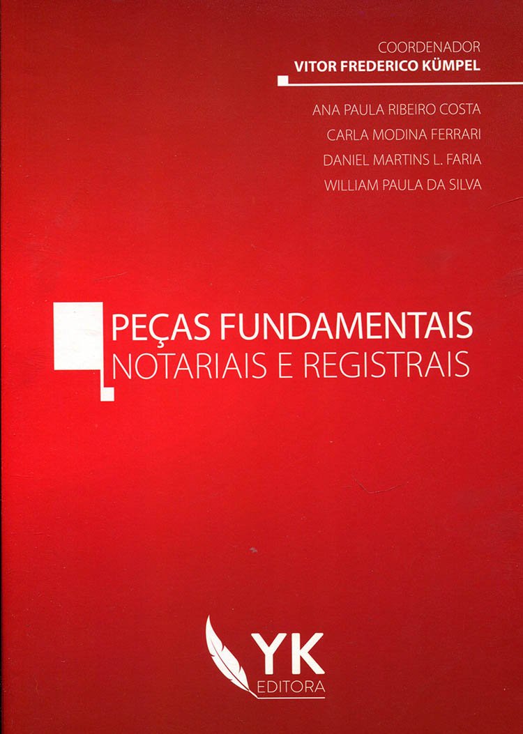 Peças Fundamentais Notariais e Registrais. Peças Notariais e Registrais