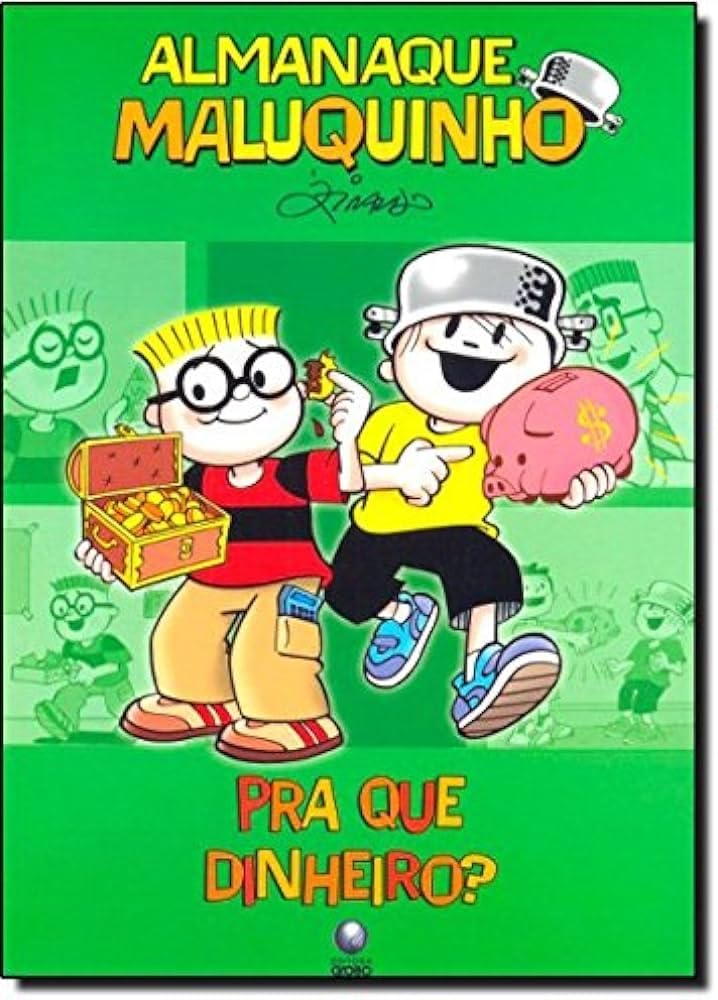 ALMANAQUE MALUQUINHO PRA QUE DINHEIRO? (4ª EDIÇÃO)