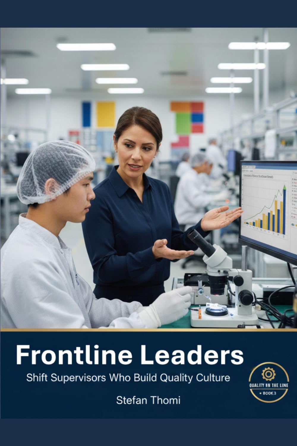 Frontline Leaders: Shift Supervisors Building Quality Culture from the Floor Up (Quality on the Line) baixar o livro de graça