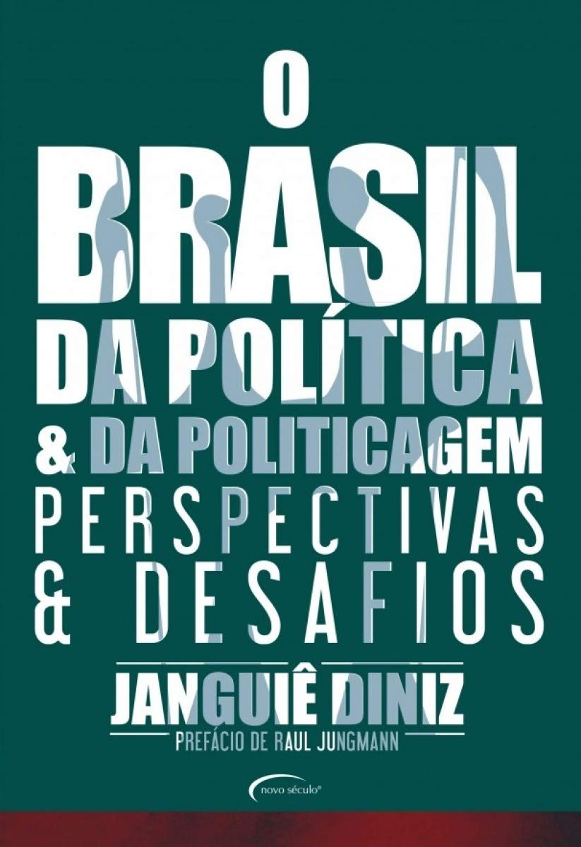 O Brasil da política e da politicagem: Perspectivas e desafios baixar livro de graça