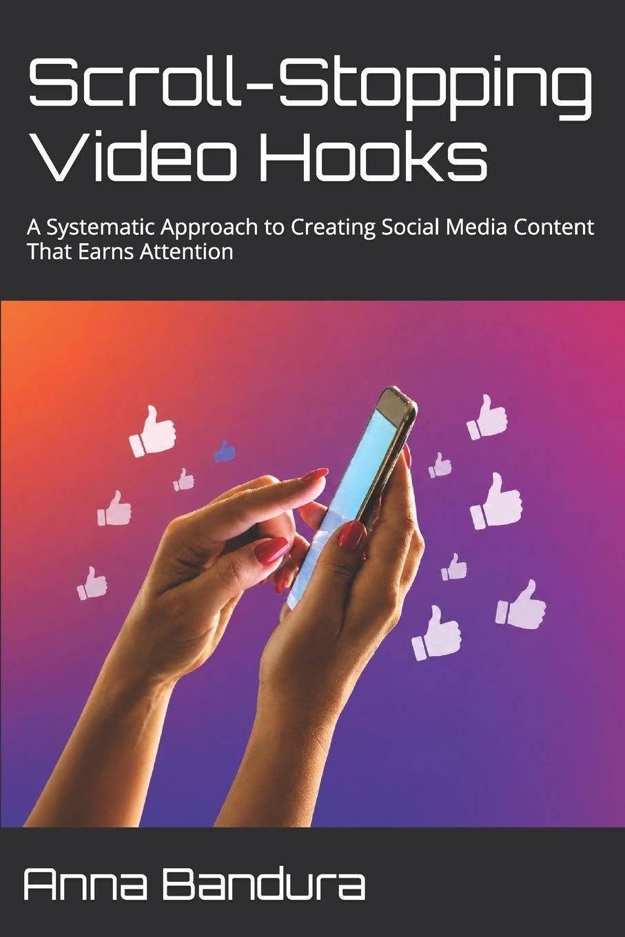 Scroll-Stopping Video Hooks: A Systematic Approach to Creating Social Media Content That Earns Attention baixar o livro de graça