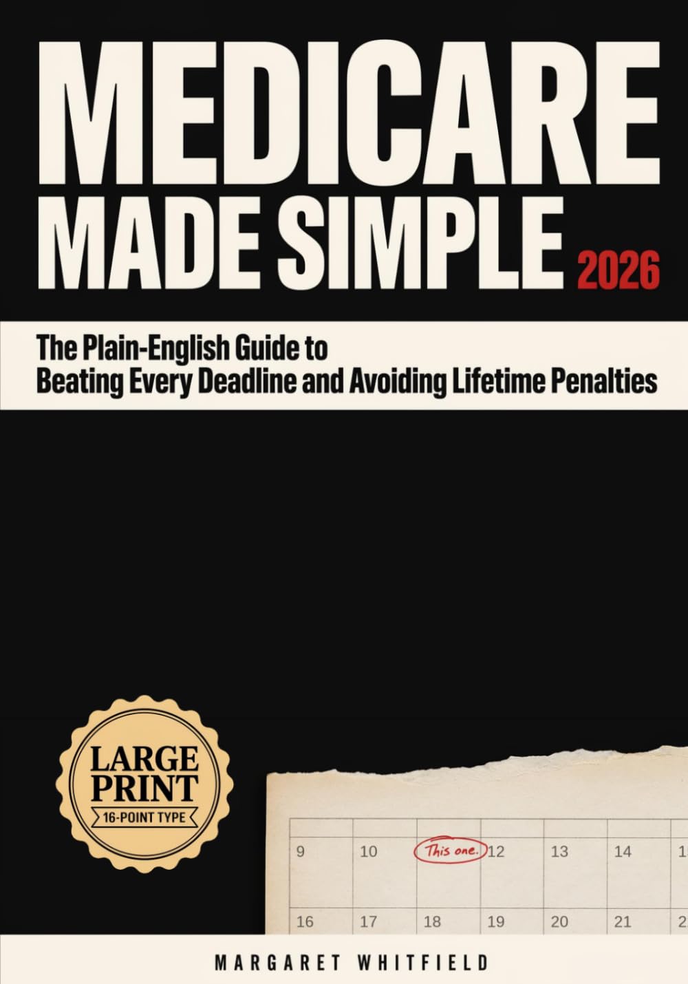 ler totalmente Medicare Made Simple 2026: The Plain-English Guide to Beating Every Deadline and Avoiding Lifetime Penalties