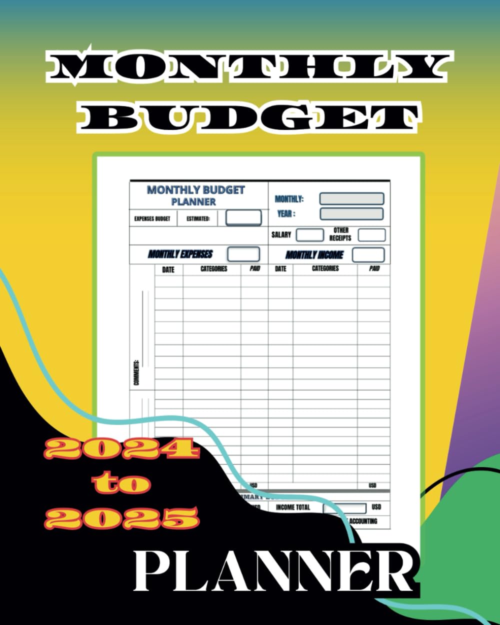 Monthly budget 2024-2025: Planner simplified about Finance, organize the money of expenses and the incomes in your notebook. Expense tracker page to note and monthly calendar to fill. baixar livro de graça