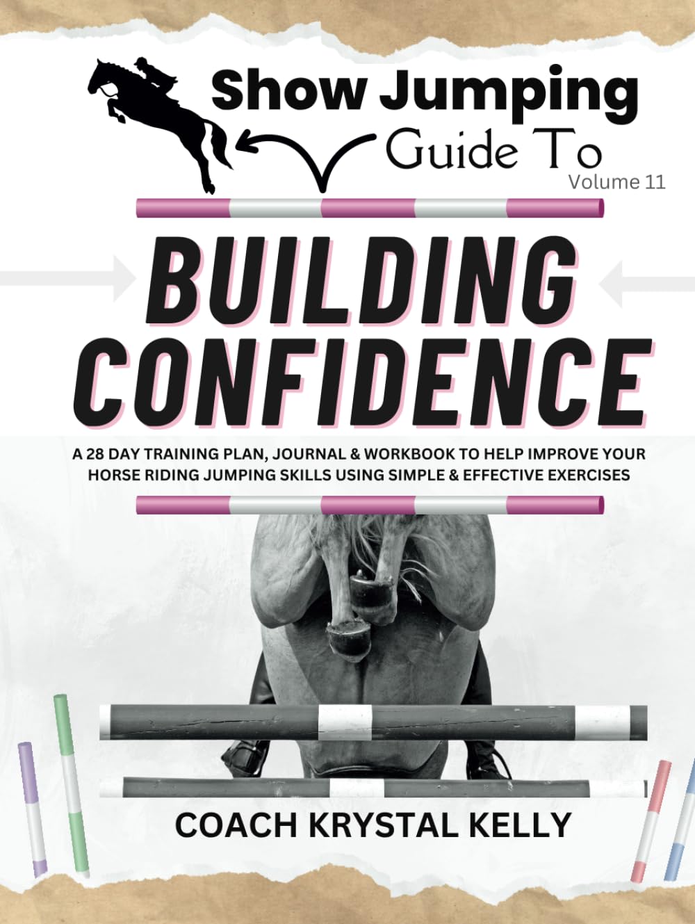 Show Jumping Guide to Building Confidence: A 28 Day Training Plan, Journal & Workbook to Help Improve Your Horse Riding Jumping Skills Using Simple &... Step-By-Step Training Plans & Exercises) baixar o livro de graça
