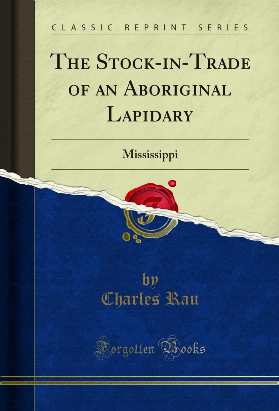 capítulo por capítulo baixar The Stock-in-Trade of an Aboriginal Lapidary: Mississippi (Classic Reprint) (English Edition)