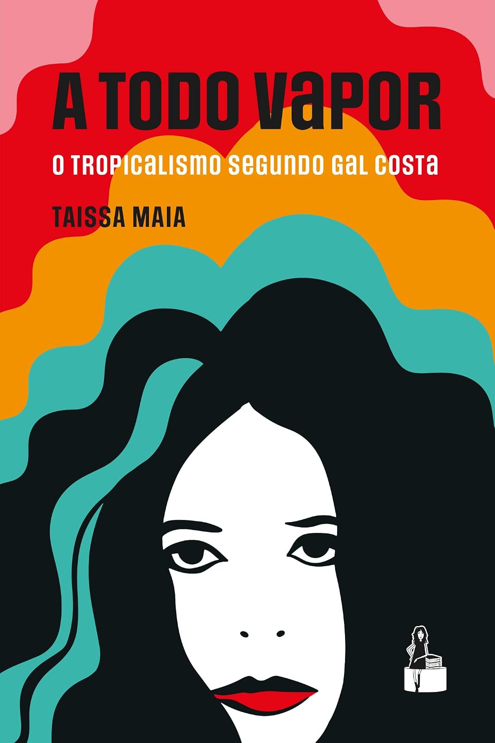 A Todo Vapor: O Tropicalismo segundo Gal Costa baixar o livro de graça