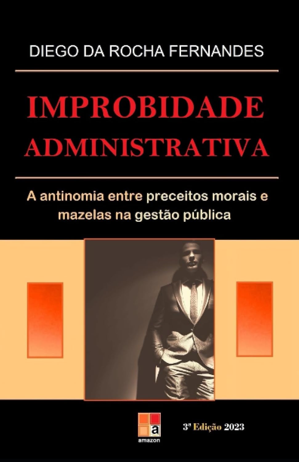 capítulo por capítulo baixar Improbidade administrativa: a antinomia entre preceitos morais e mazelas na gestão pública (Portuguese Edition)
