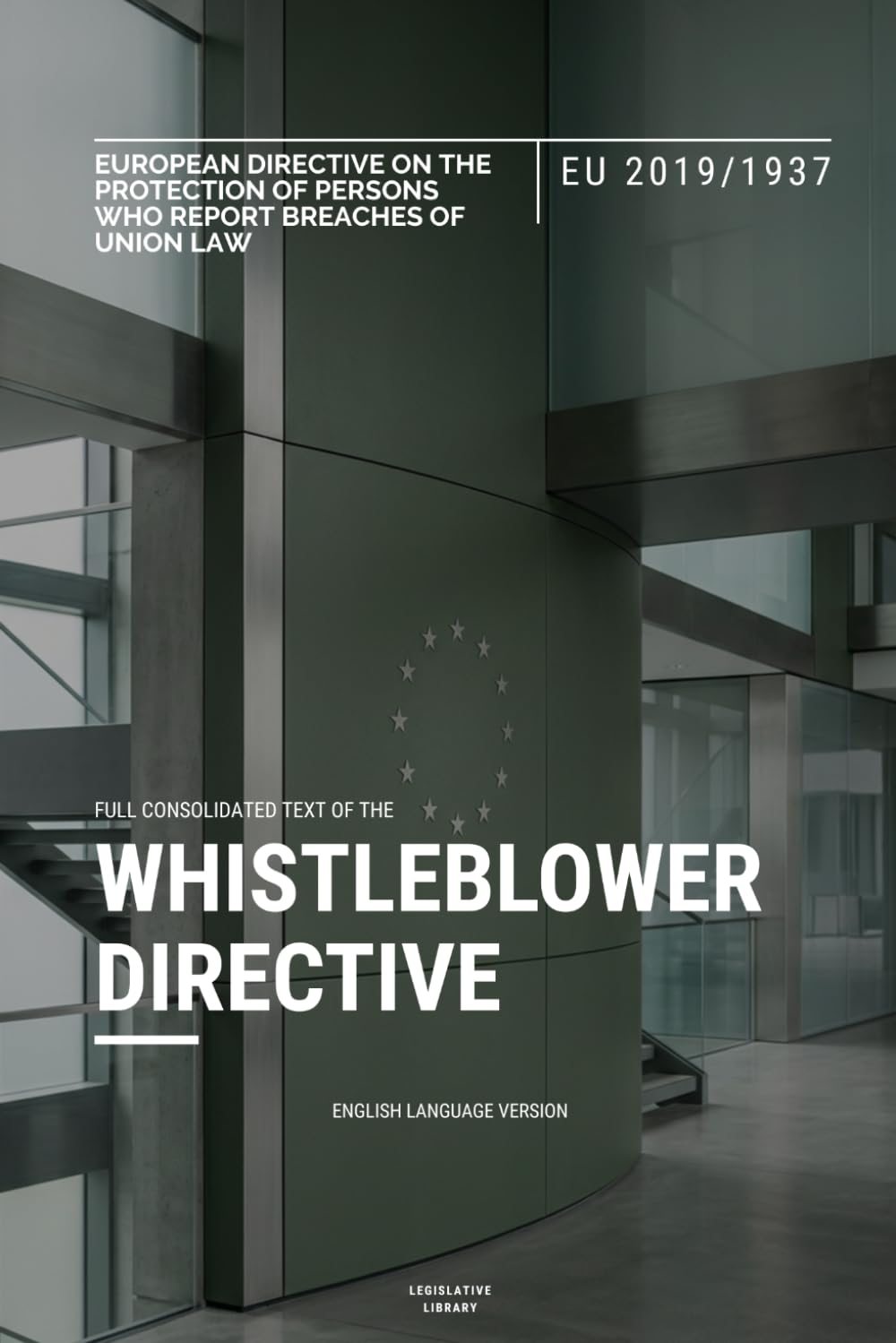 Whistleblowing Directive (EU 2019/1937): Full text of the EU Directive on the protection of persons who report breaches of Union law baixar o livro de graça