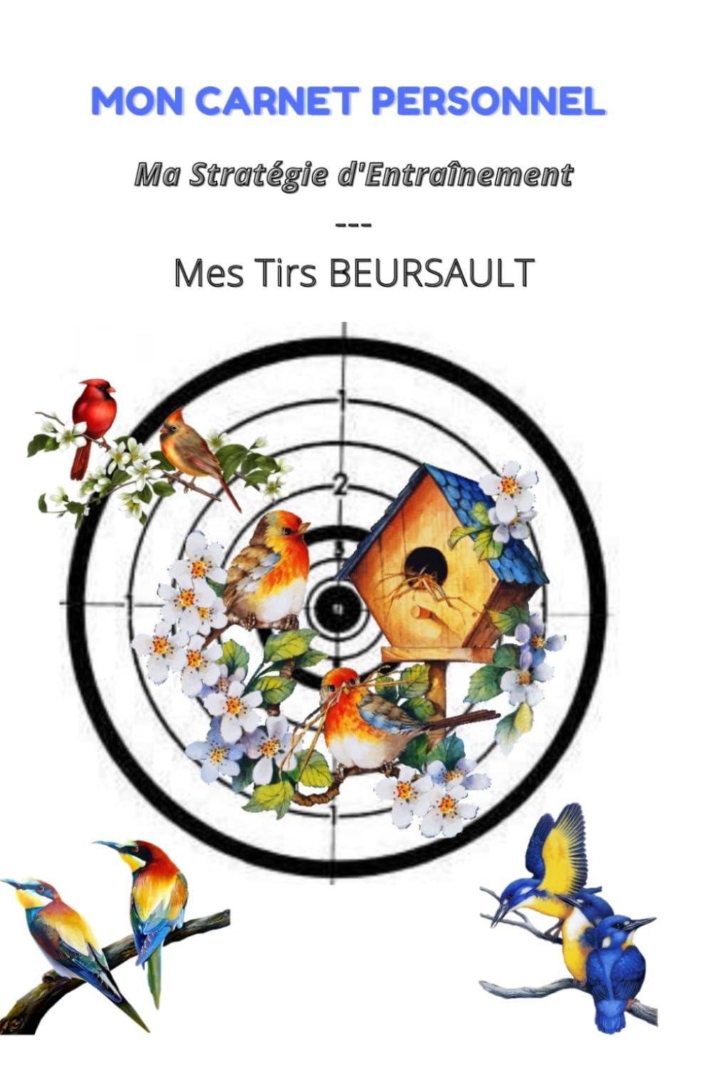 Carnet de Tir Personnel: Tir BEURSAULT (French Edition) baixar o livro de graça