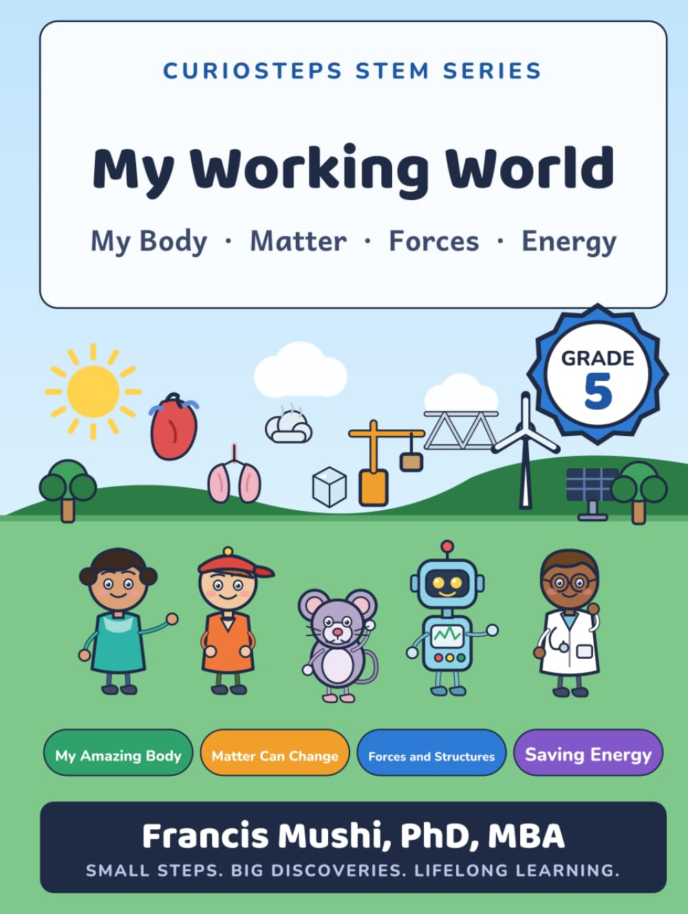 ler totalmente CurioSteps STEM (Grade 5): *My Working World* (CurioSteps STEM Series)