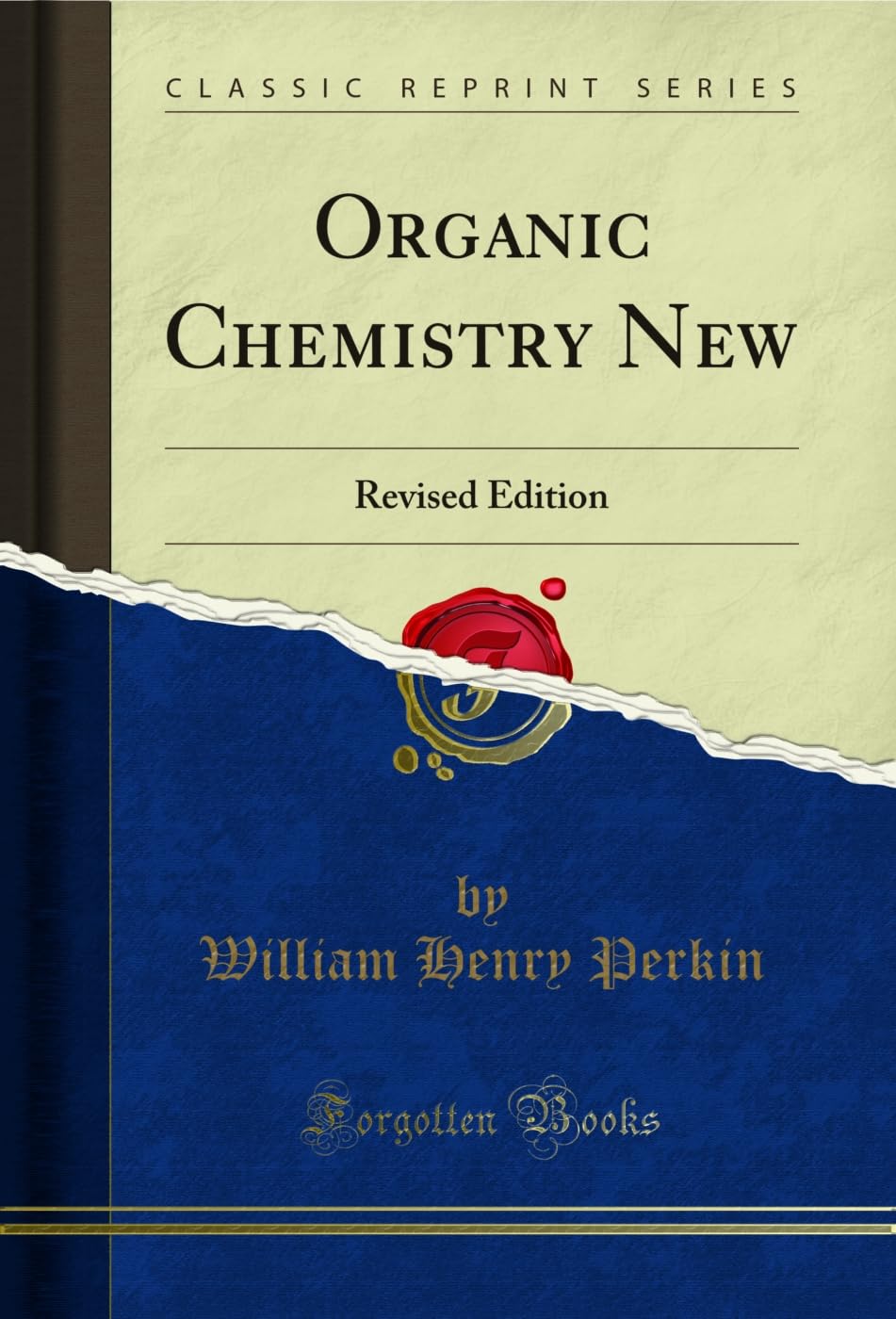 Organic Chemistry New: Revised Edition (Classic Reprint) (English Edition) baixar o livro de graça