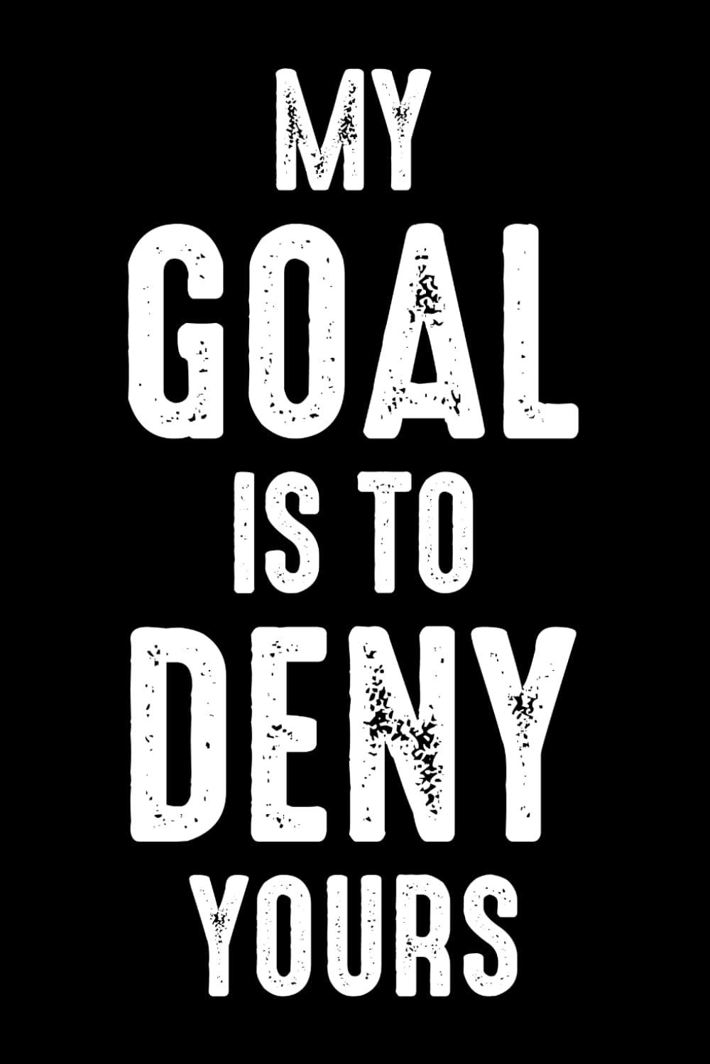 My Goal is to Deny Yours: Lacrosse Player Funny Blank Lined Journal Notebook Diary baixar livro de graça
