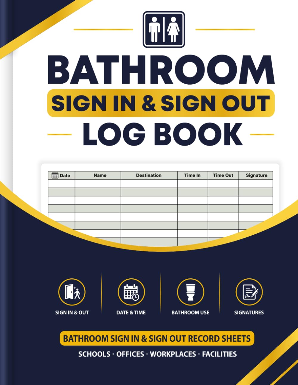 Bathroom Sign In and Sign Out Log Book: Daily Restroom Logbook for Students, Employees, Visitors & Staff | Space for Over 3,800 Records baixar o livro de graça