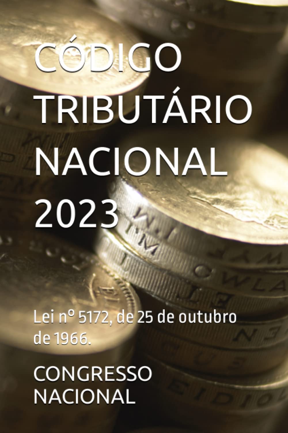 CÓDIGO TRIBUTÁRIO NACIONAL 2023: Lei n° 5172, de 25 de outubro de 1966. (BIBLIOTECA BRASILEIRA DE LEGISLAÇÃO) (Portuguese Edition) baixar o livro de graça