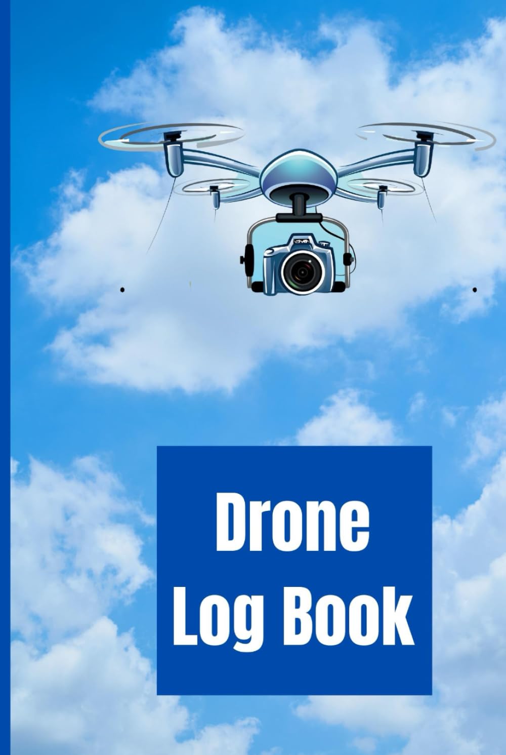 Drone Log Book: 100 Pages | Log Flights baixar livro de graça