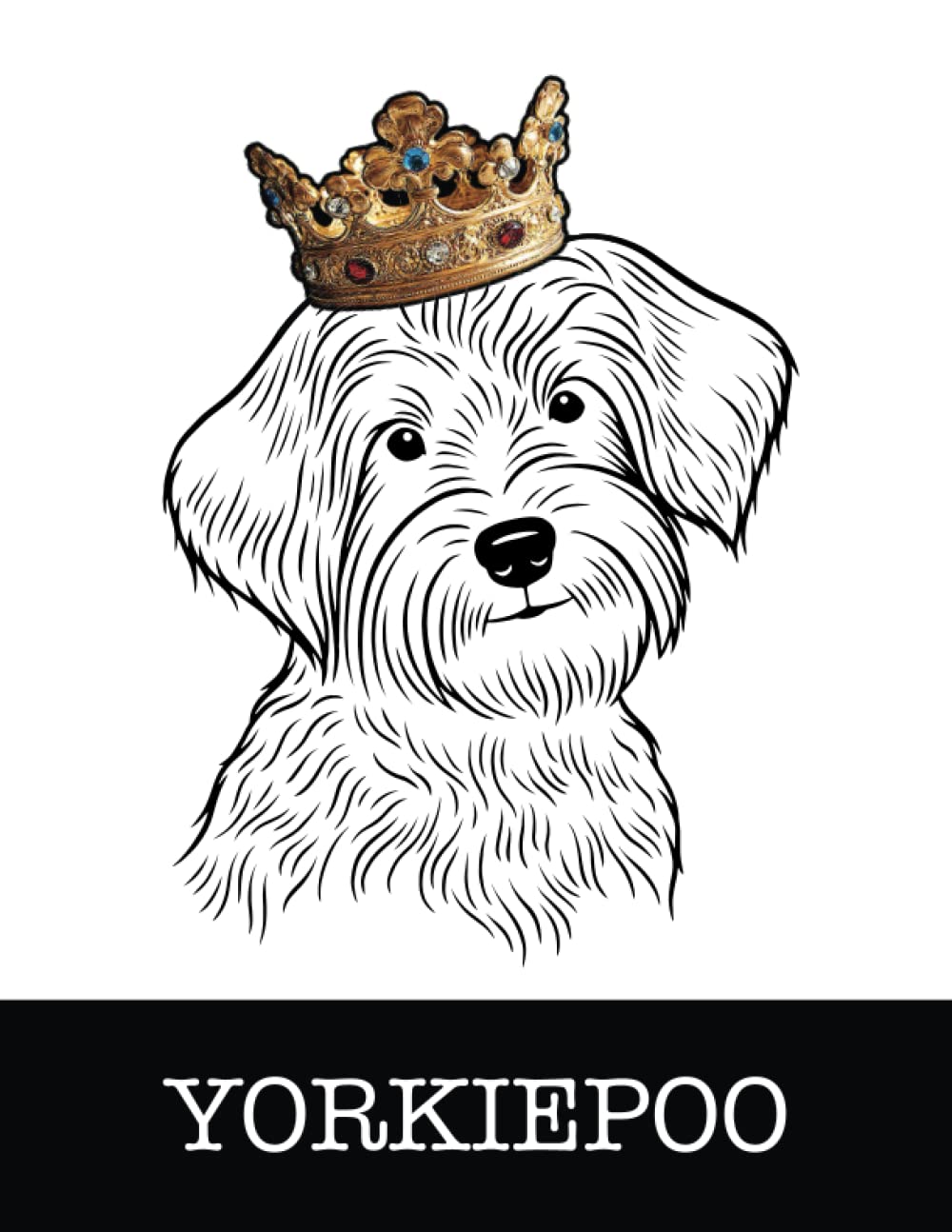 capítulo por capítulo baixar Yorkiepoo: Yorkiepoo King/Queen Wearing Crown 8.5 x 11 Notebook Journal, 200 lined pages