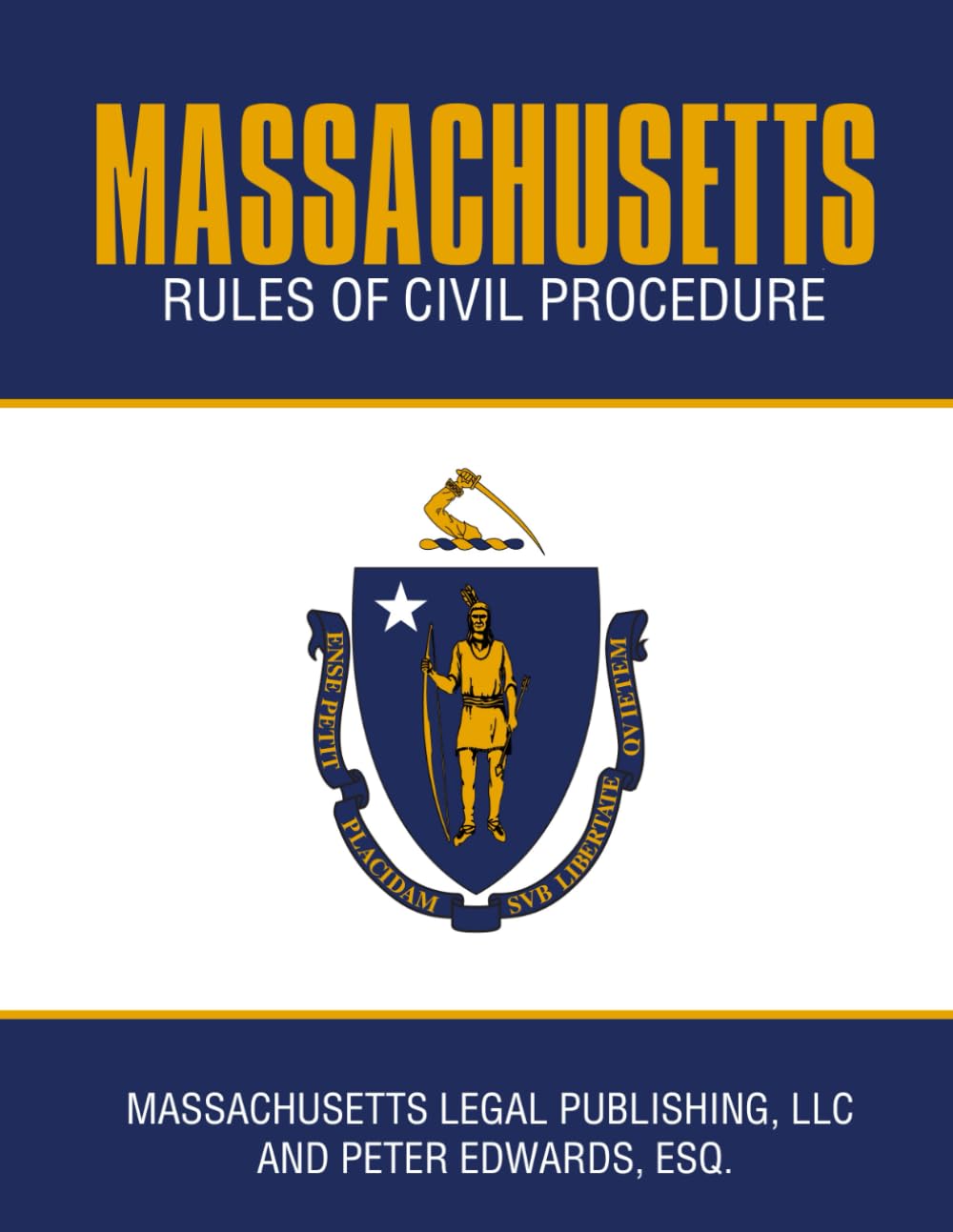 MASSACHUSETTS RULES OF CIVIL PROCEDURE: Complete Rules as Revised through March 10, 2025
