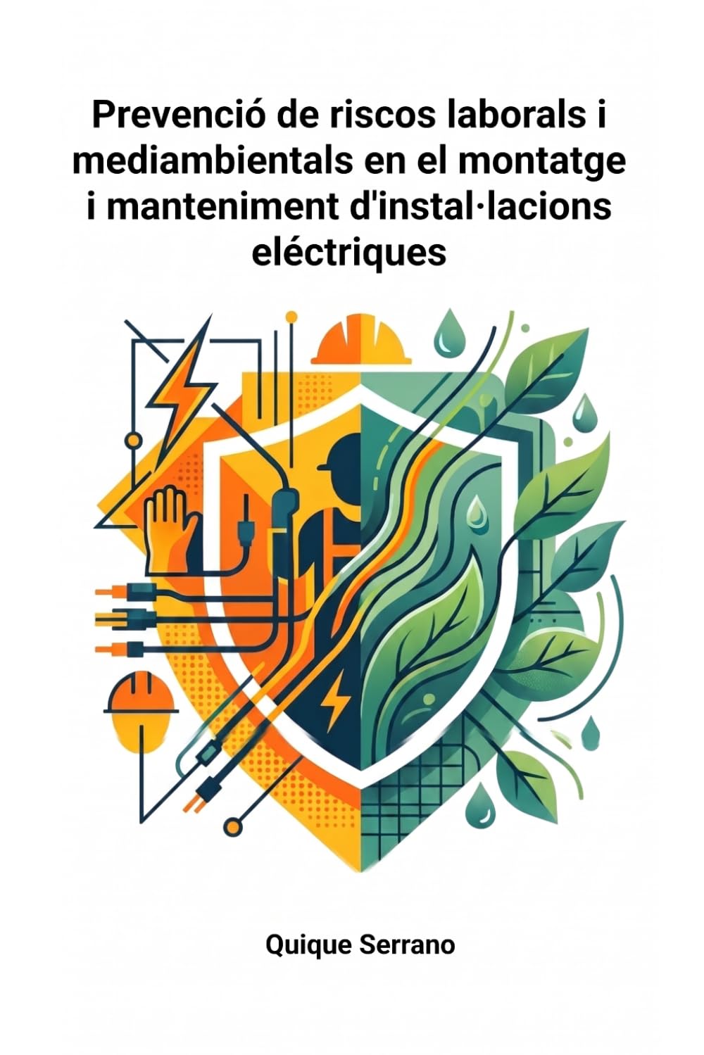 ler totalmente Prevenció de riscos laborals i mediambientals en el muntatge i manteniment d'instal·lacions elèctriques (Catalan Edition)