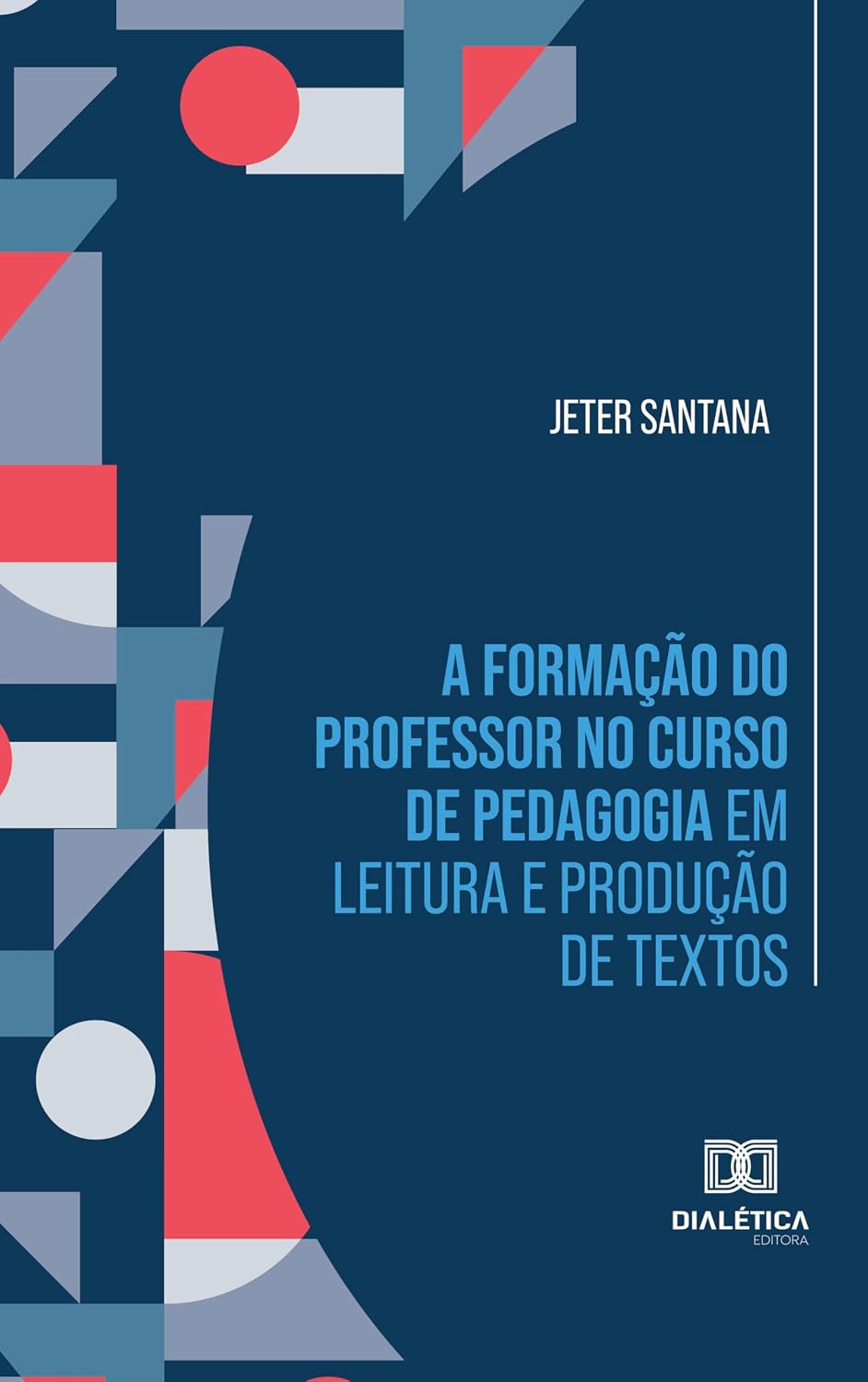 A formação do professor no curso de Pedagogia em leitura e produção de textos