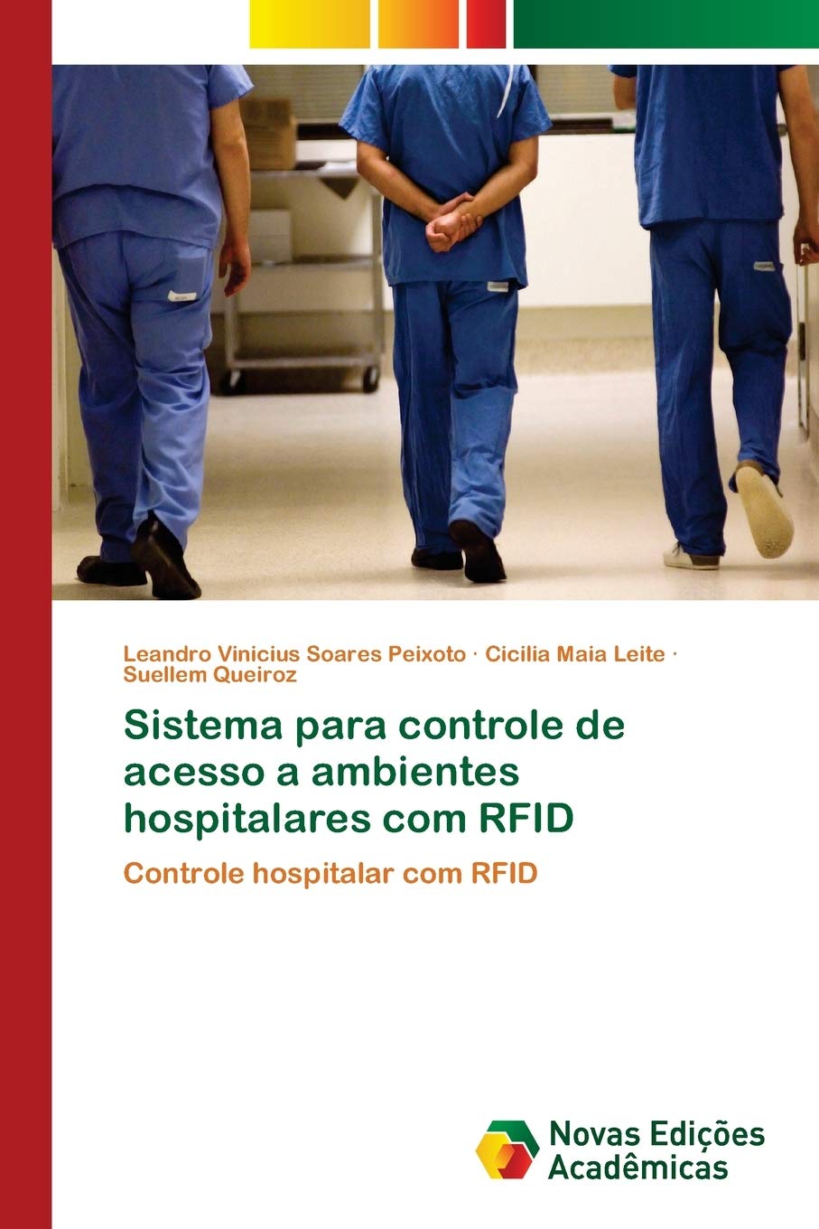 Sistema para controle de acesso a ambientes hospitalares com RFID: Controle hospitalar com RFID