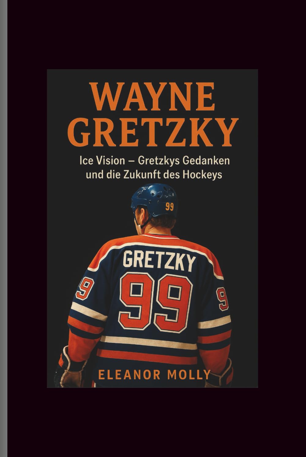 Wayne Gretzky: Ice Vision – Gretzky Gedanken und die Zukunft des Hockeys baixar livro de graça