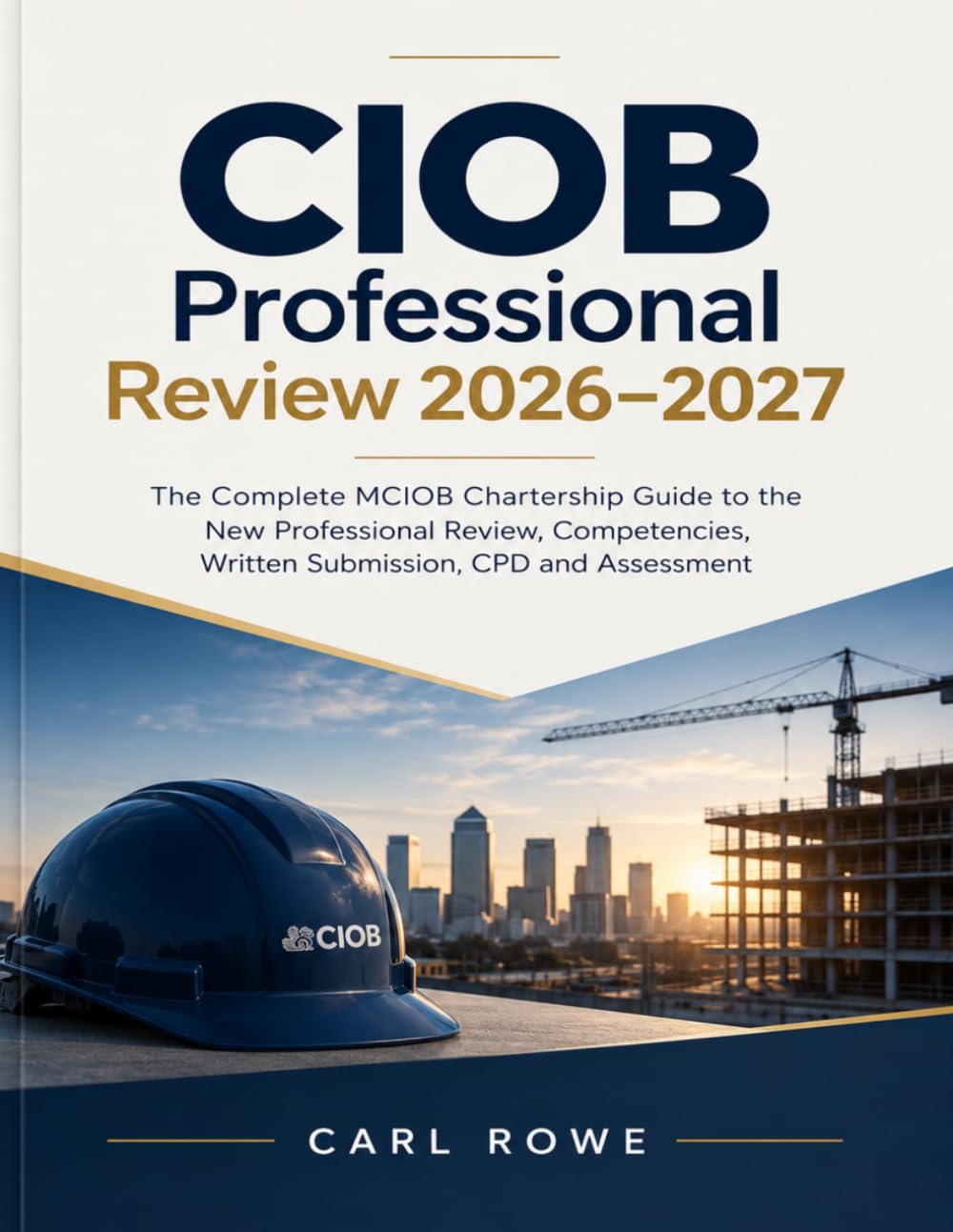 capítulo por capítulo baixar CIOB Professional Review 2026–2027: The Complete MCIOB Chartership Guide to the New Professional Review, Competencies, Written Submission, CPD and Assessment